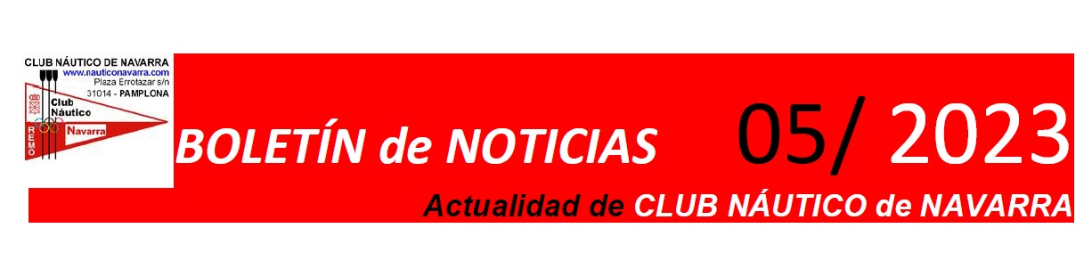 Bolet&iacute;n Noticias Club N&aacute;utico de Navarra 05/2023